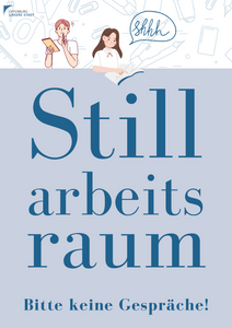 Plakat mit dem Schriftzug Stillarbeitsraum sowie dem Hinweis: Bitte keine Gespräche